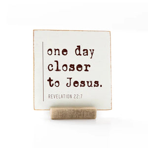 Open image in slideshow, 4 X 4&quot; SIGNATURE | ONE DAY CLOSER
